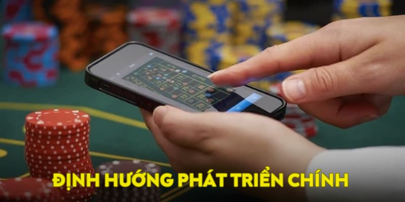 Định hướng phát triển chính