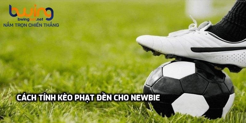 Cách tính kèo phạt đền cho newbie