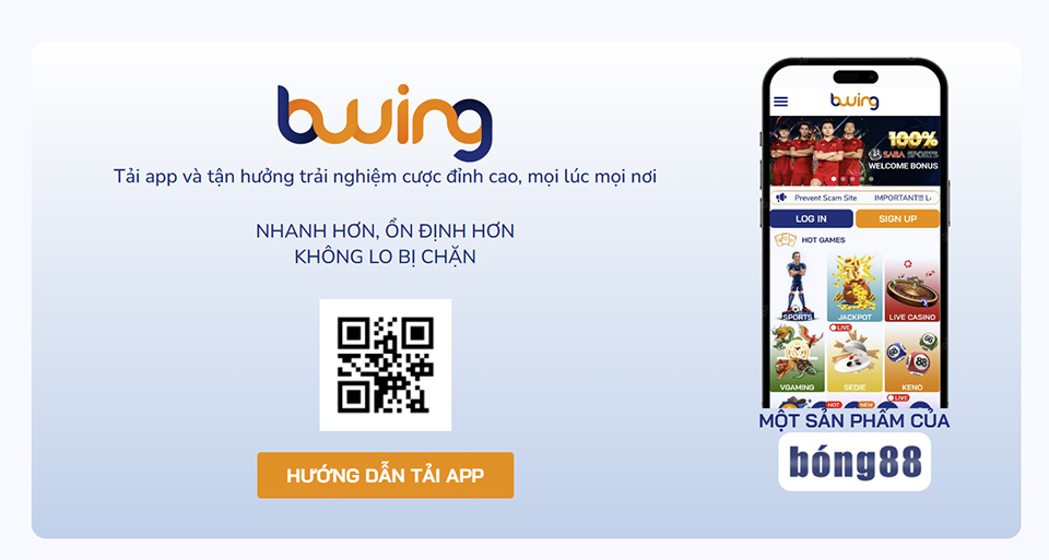 Tải app Bwing để tham gia chơi dễ dàng hơn
